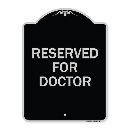 Signmission Reserved for Doctor Heavy-Gauge Aluminum Architectural Sign, 24" x 18", BS-1824-23212 A-DES-BS-1824-23212
